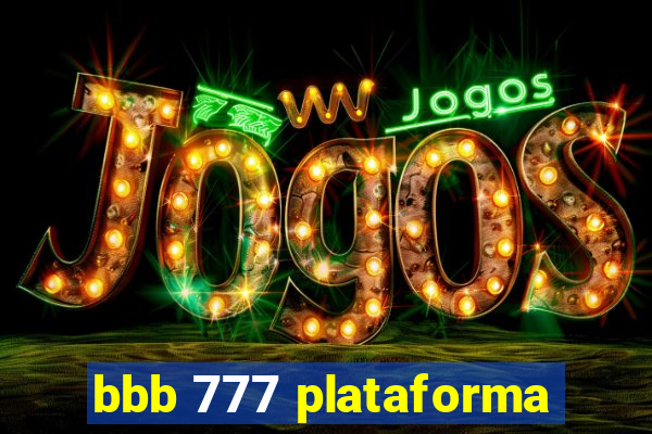 bbb 777 plataforma